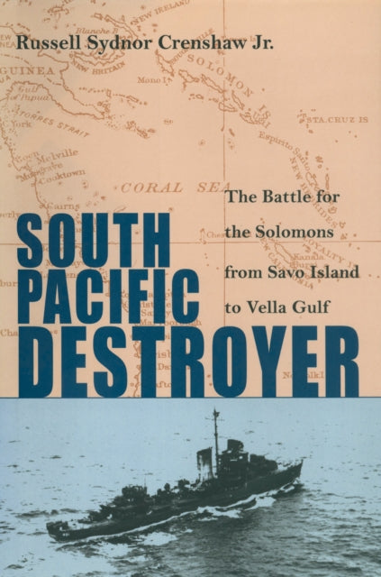 Book cover of: South Pacific Destroyer. By: Crenshaw, Russell Sydnor, Jr.