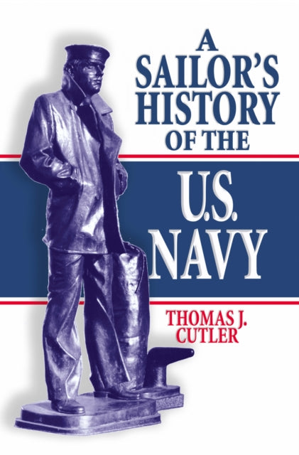 Book cover of: Sailor's History of the U.S. Navy. By: Thomas J. Cutler
