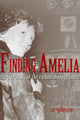 Book cover of: Finding Amelia. By: Ric Gillespie