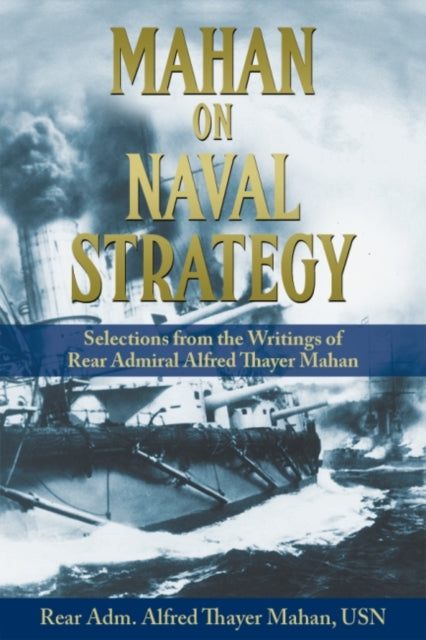 Book cover of: Mahan on Naval Strategy. By: Alfred Thayer Mahan
