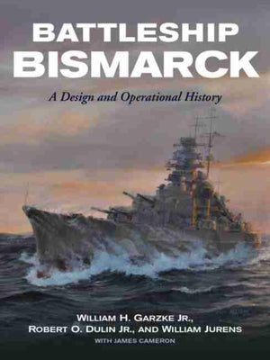 Battleship Bismarck, A Design and Operational History