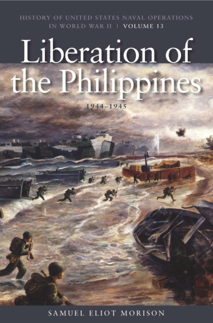Book cover of: Liberation of the Philippines: Luzon, Midanao, Visayas, 1944-1945. By: Samuel Eliot Morison