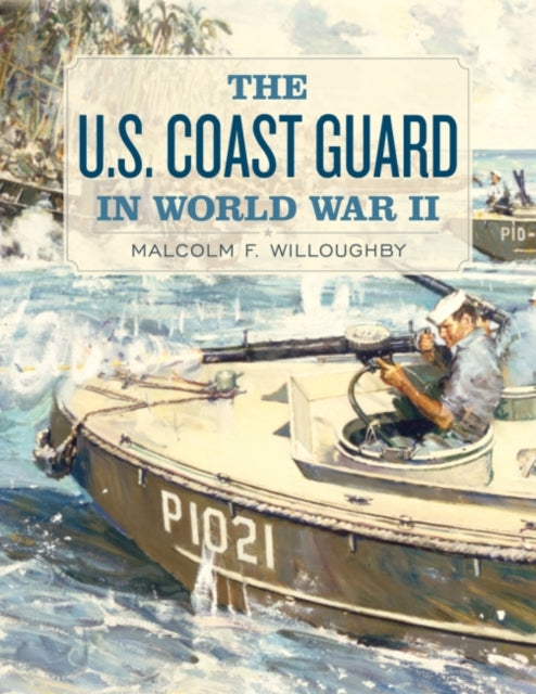 Book cover of: U.S. Coast Guard in World War II. By: Malcolm F. Willoughby
