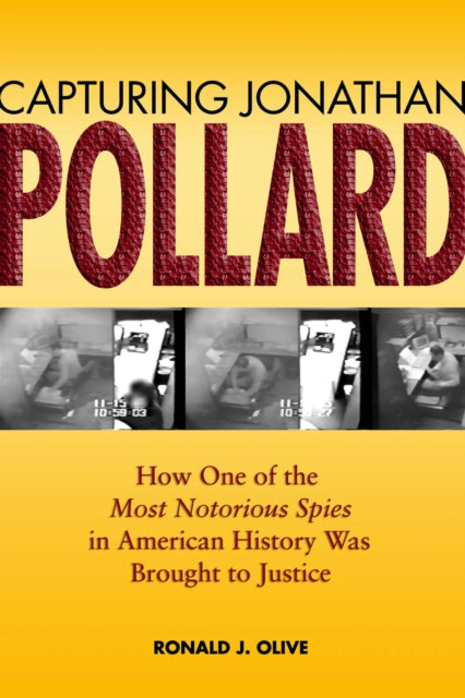 Book cover of: Capturing Jonathan Pollard. By: Ronald J. Olive