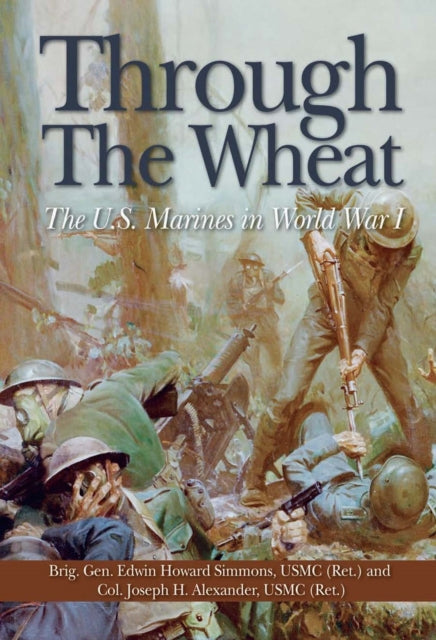 Book cover of: Through the Wheat. By: Edwin H. Simmons