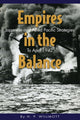 Book cover of: Empires in the Balance. By: H. P. Willmott