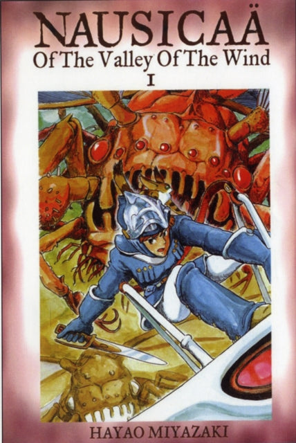 Nausicaa of the Valley of the Wind, Vol. 1 9781591164081 Hayao Miyazaki