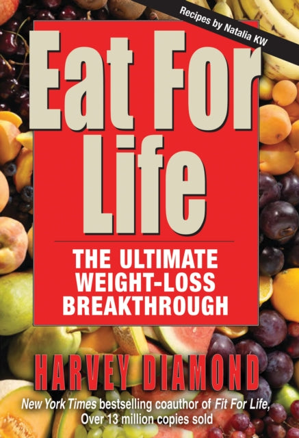 Book cover of: Eat for Life. By: Harvey Diamond