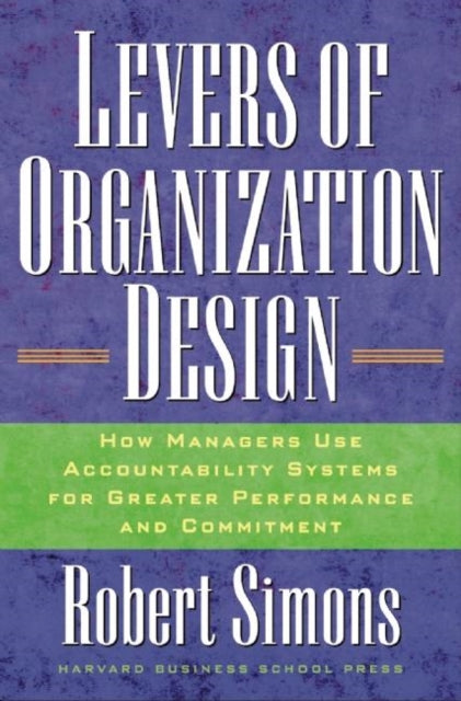 Book cover of: Levers Of Organization Design. By: Robert Simons