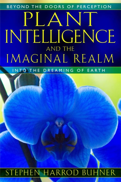 Book cover of: Plant Intelligence and the Imaginal Realm