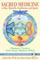 Book cover of: Sacred Medicine of Bee, Butterfly, Earthworm, and Spider. By: Linda Star Wolf