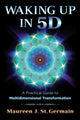 Book cover of: Waking Up in 5D. By: Maureen J. St. Germain