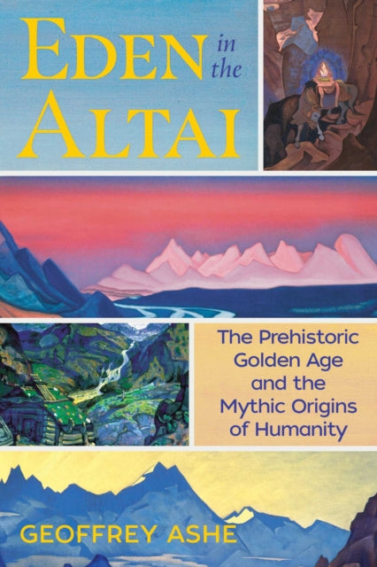 Book cover of: Eden in the Altai. By: Geoffrey Ashe