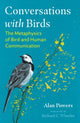 Book cover of: Conversations with Birds. By: Alan Powers