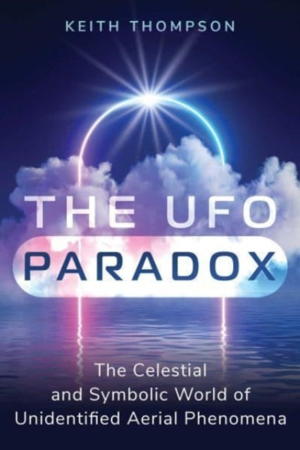 Book cover of: UFO Paradox. By: Keith Thompson