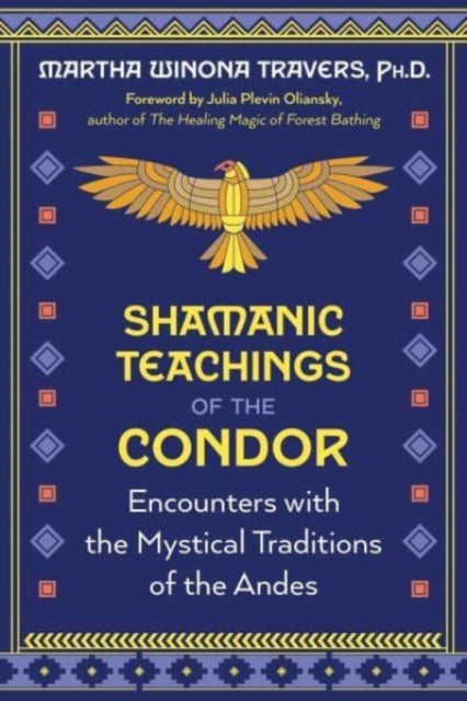 Book cover of: Shamanic Teachings of the Condor. By: Martha Winona Travers