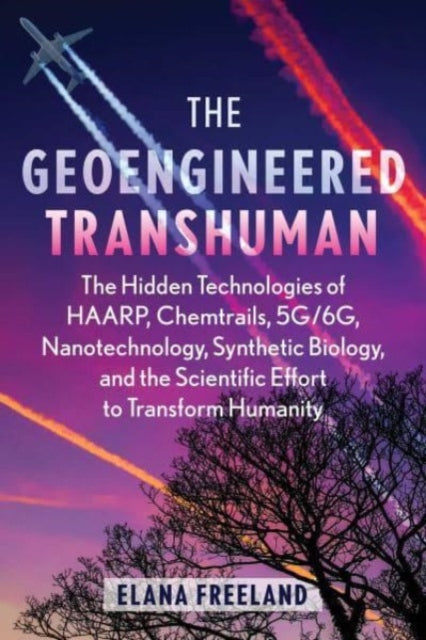 Book cover of: Geoengineered Transhuman. By: Elana Freeland