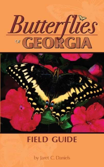Book cover of: Butterflies of Georgia Field Guide. By: Jaret C. Daniels