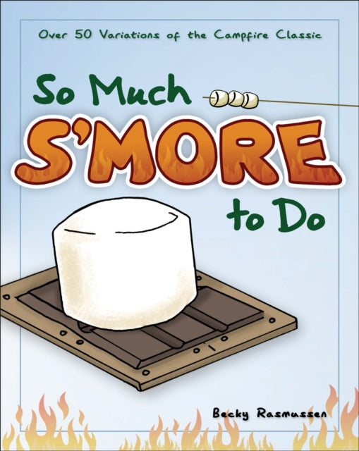 Book cover of: So Much S'more to Do