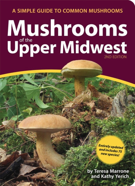 Book cover of: Mushrooms of the Upper Midwest. By: Teresa Marrone