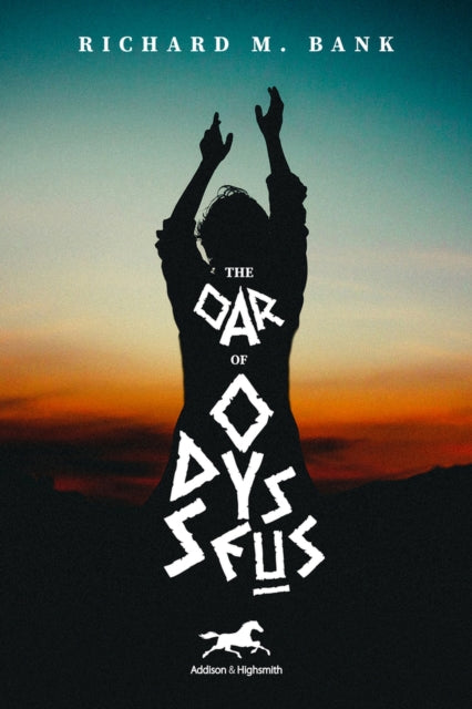 Book cover of: Oar of Odysseus. By: Richard M. Bank