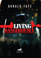 Book cover of: Living Dangerously. By: Donald Tate