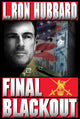 Book cover of: Final Blackout. By: L. Ron Hubbard