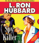 Book cover of: Spy Killer. By: L. Ron Hubbard