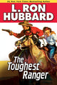 Book cover of: Toughest Ranger. By: L. Ron Hubbard