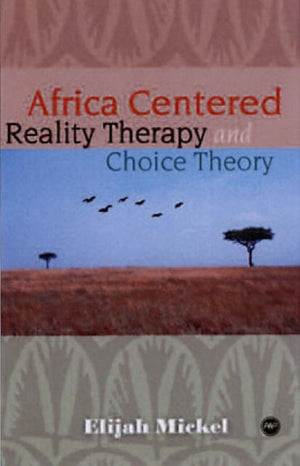 Africa-Centered Reality Therapy And Choice Theory