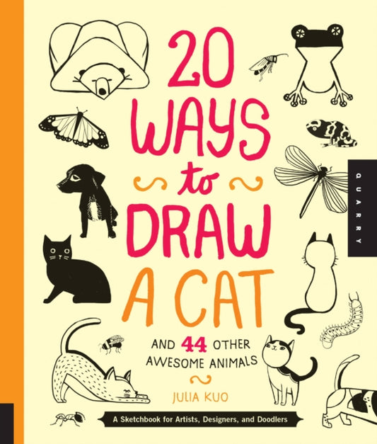 Book cover of: 20 Ways to Draw a Cat and 44 Other Awesome Animals (20 Ways)