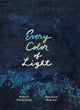 Book cover of: Every Color of Light. By: Hiroshi Osada