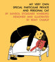 Book cover of: My Very Own Special Particular Private and Personal Cat. By: Sandol Stoddard Warburg