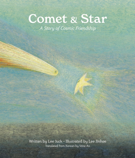 Book cover of: Comet & Star. By: Juck Lee
