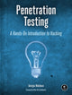 Book cover of: Penetration Testing. By: Georgia Weidman