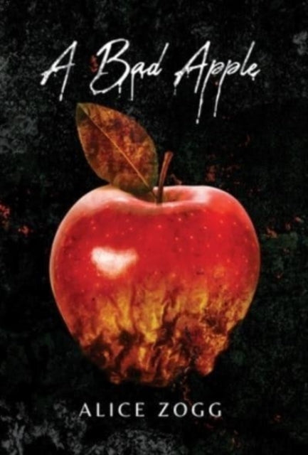 Book cover of: Bad Apple. By: Alice Zogg