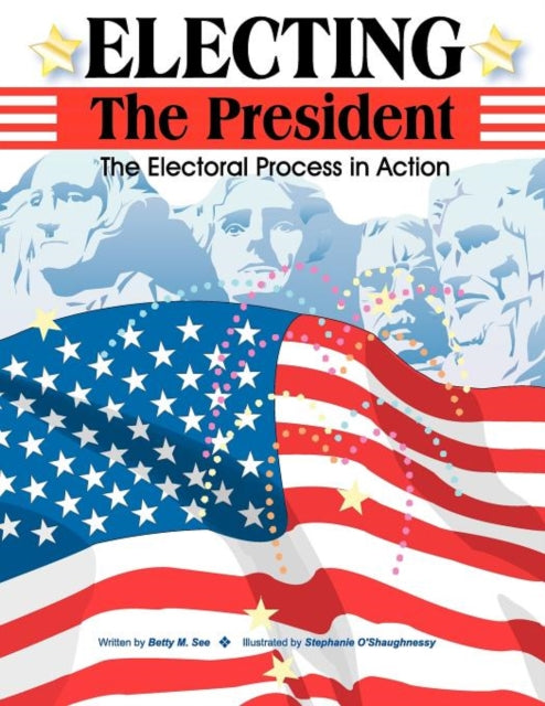 Book cover of: Electing the President. By: Betty See