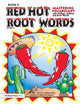 Book cover of: Red Hot Root Words. By: Dianne Draze