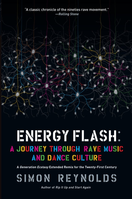 Book cover of: Energy Flash. By: Simon Reynolds