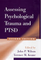 Book cover of: Assessing Psychological Trauma and PTSD, Second Edition