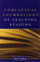 Book cover of: Conceptual Foundations of Teaching Reading. By: Mark Sadoski