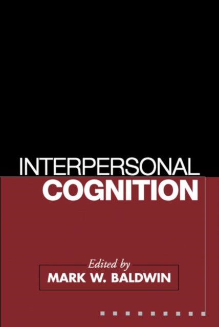 Book cover of: Interpersonal Cognition. By: Mark W. Baldwin