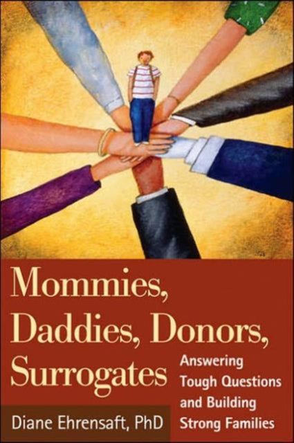 Book cover of: Mommies, Daddies, Donors, Surrogates. By: Diane Ehrensaft