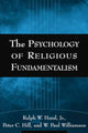 Book cover of: Psychology of Religious Fundamentalism. By: Jr., Ralph W. Hood