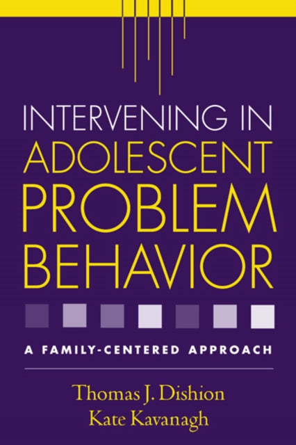 Book cover of: Intervening in Adolescent Problem Behavior. By: Thomas J. Dishion