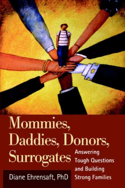 Book cover of: Mommies, Daddies, Donors, Surrogates. By: Diane Ehrensaft