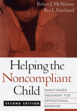 Helping the Noncompliant Child, Second Edition
