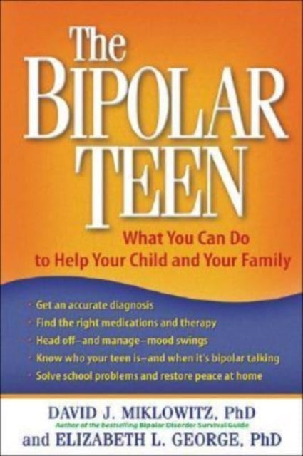 Book cover of: Bipolar Teen. By: David J. Miklowitz
