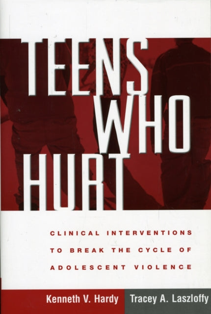 Book cover of: Teens Who Hurt. By: Kenneth V. Hardy