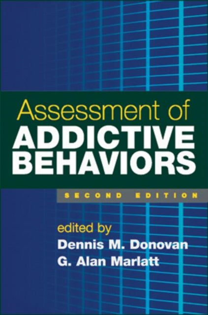 Book cover of: Assessment of Addictive Behaviors, Second Edition